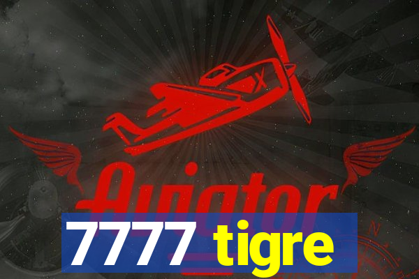 7777 tigre